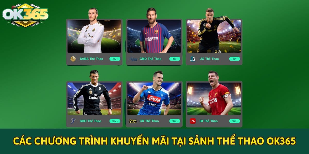 Các chương trình khuyến mãi tại sảnh thể thao OK365