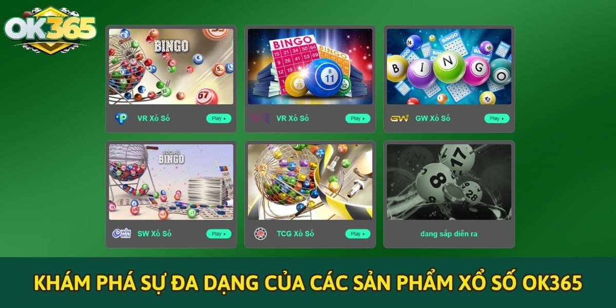 Khám phá sự đa dạng của các sản phẩm xổ số OK365